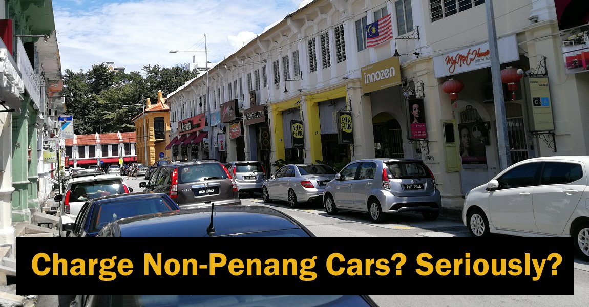 Charge Non-Penang Cars?  Seriously?