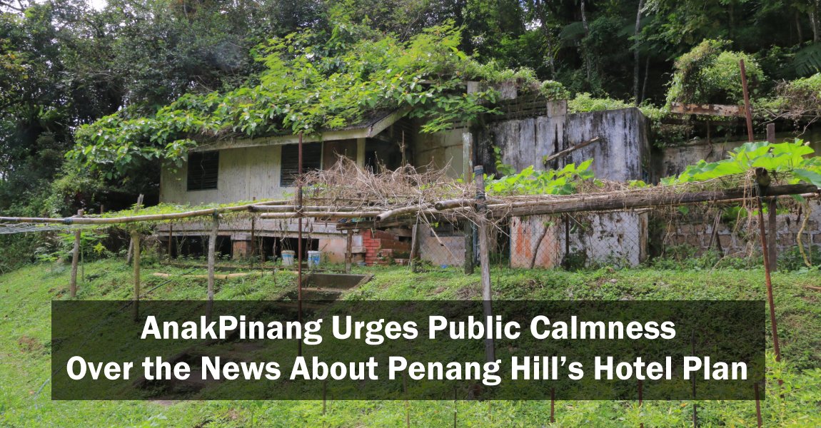 AnakPinang Urges Public Calmness Over the News About Penang Hills Hotel Plan