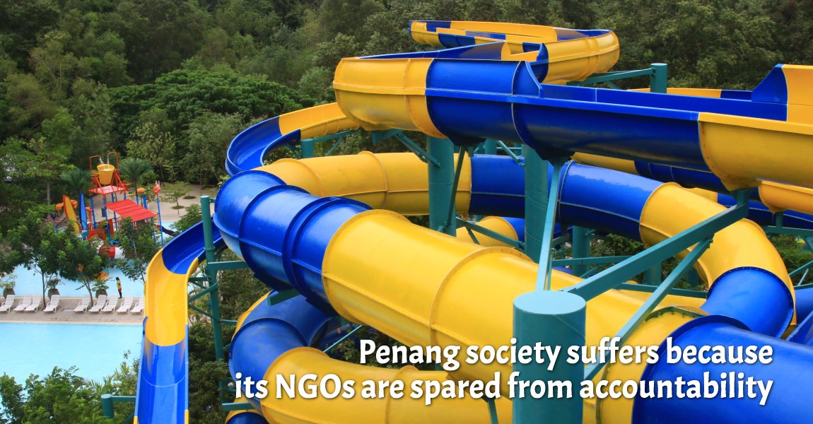 Penang society suffers because its NGOs are spared from accountability