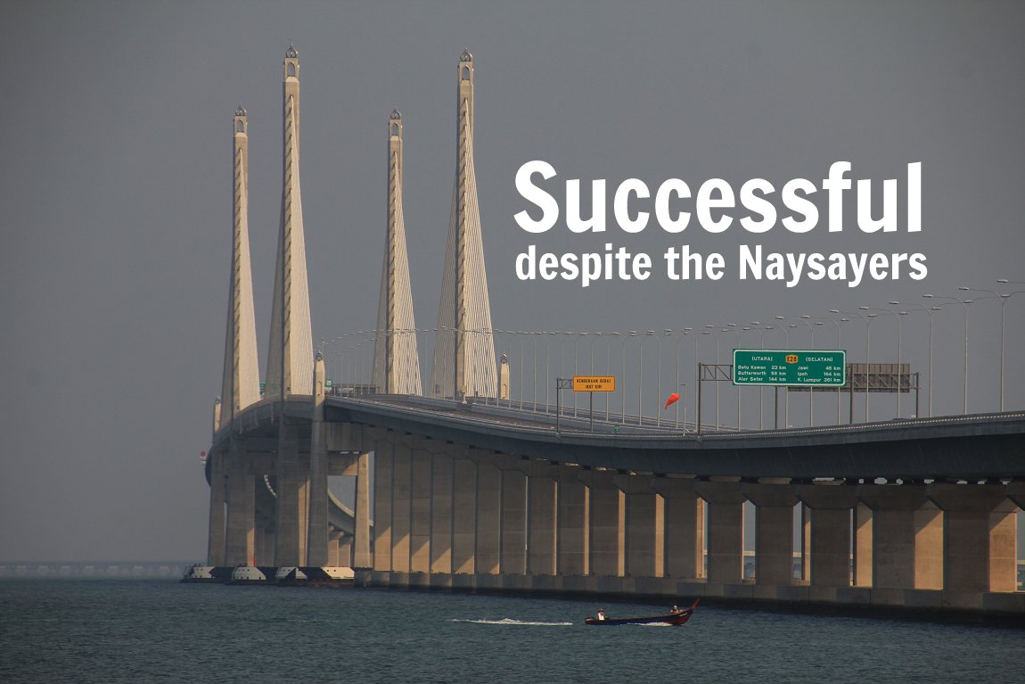Projects that are successful despite the Naysayers